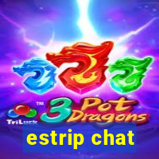 estrip chat